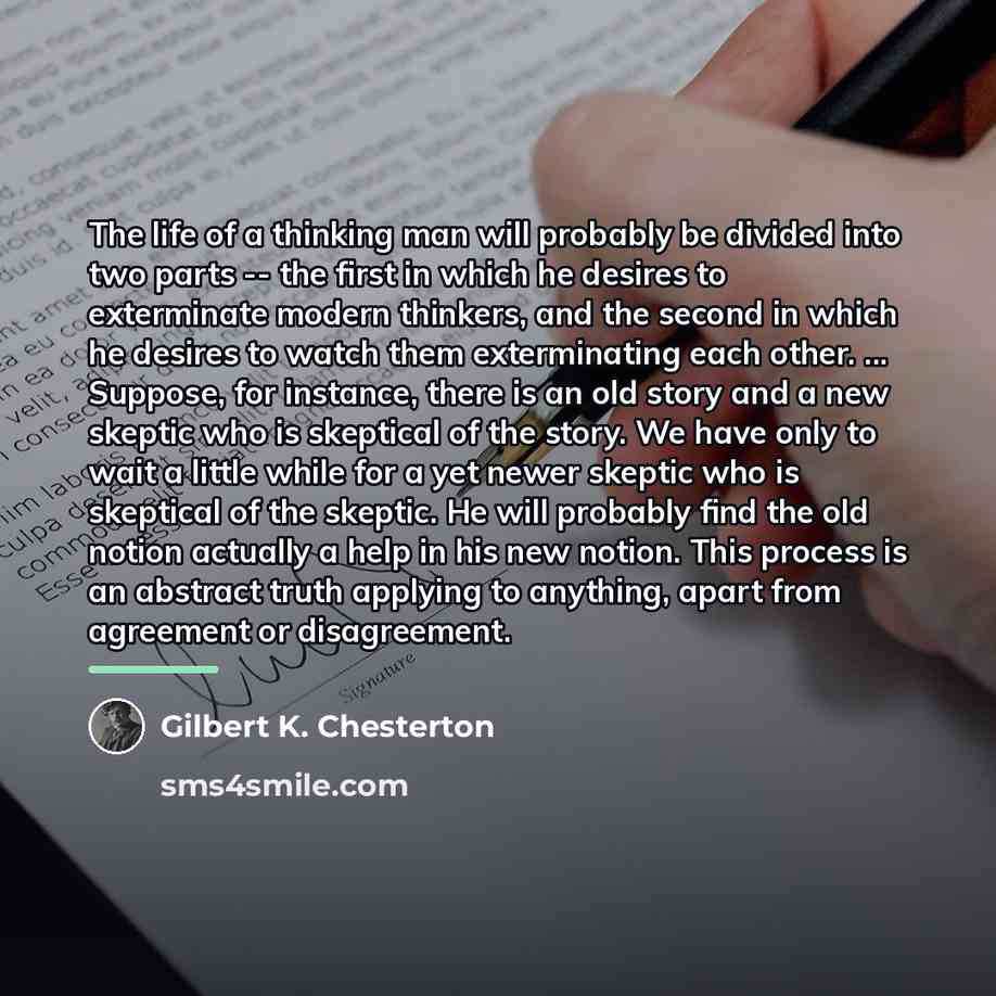 “The life of a thinking man will probably be divided…” quote by Gilbert K. Chesterton