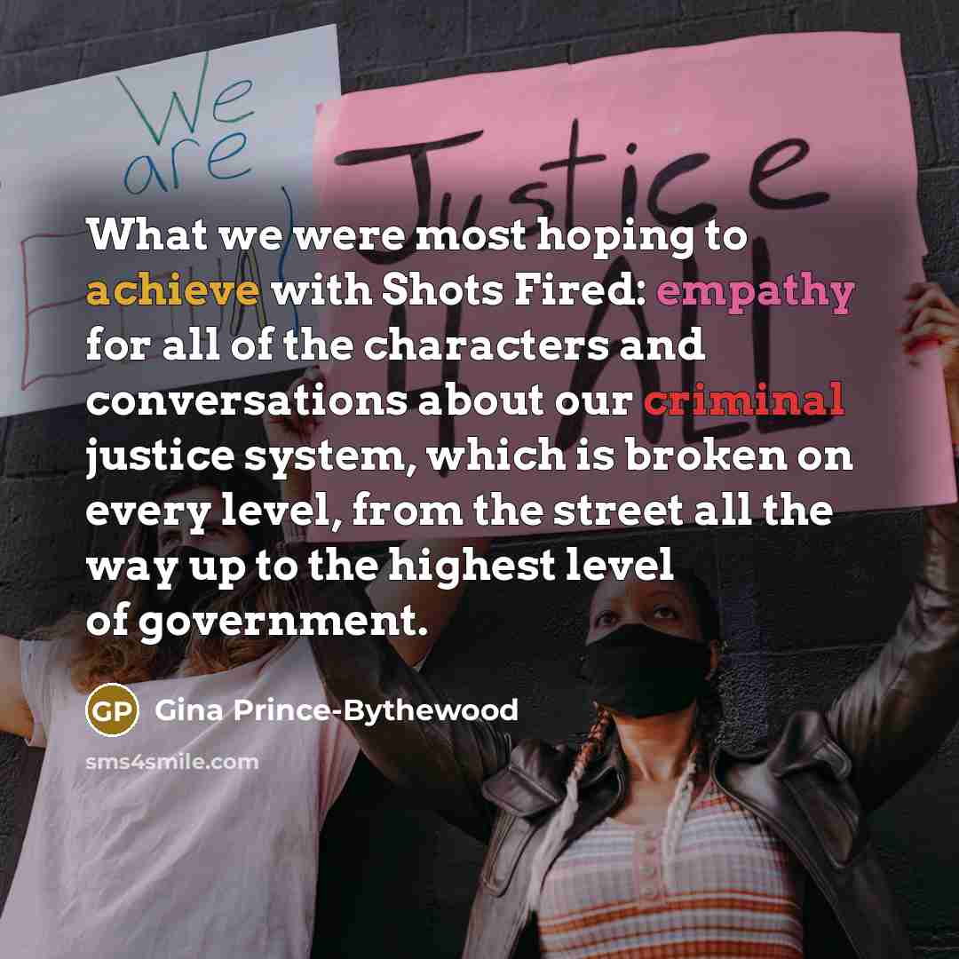 “What we were most hoping to achieve with Shots Fired:…” quote by Gina Prince-Bythewood