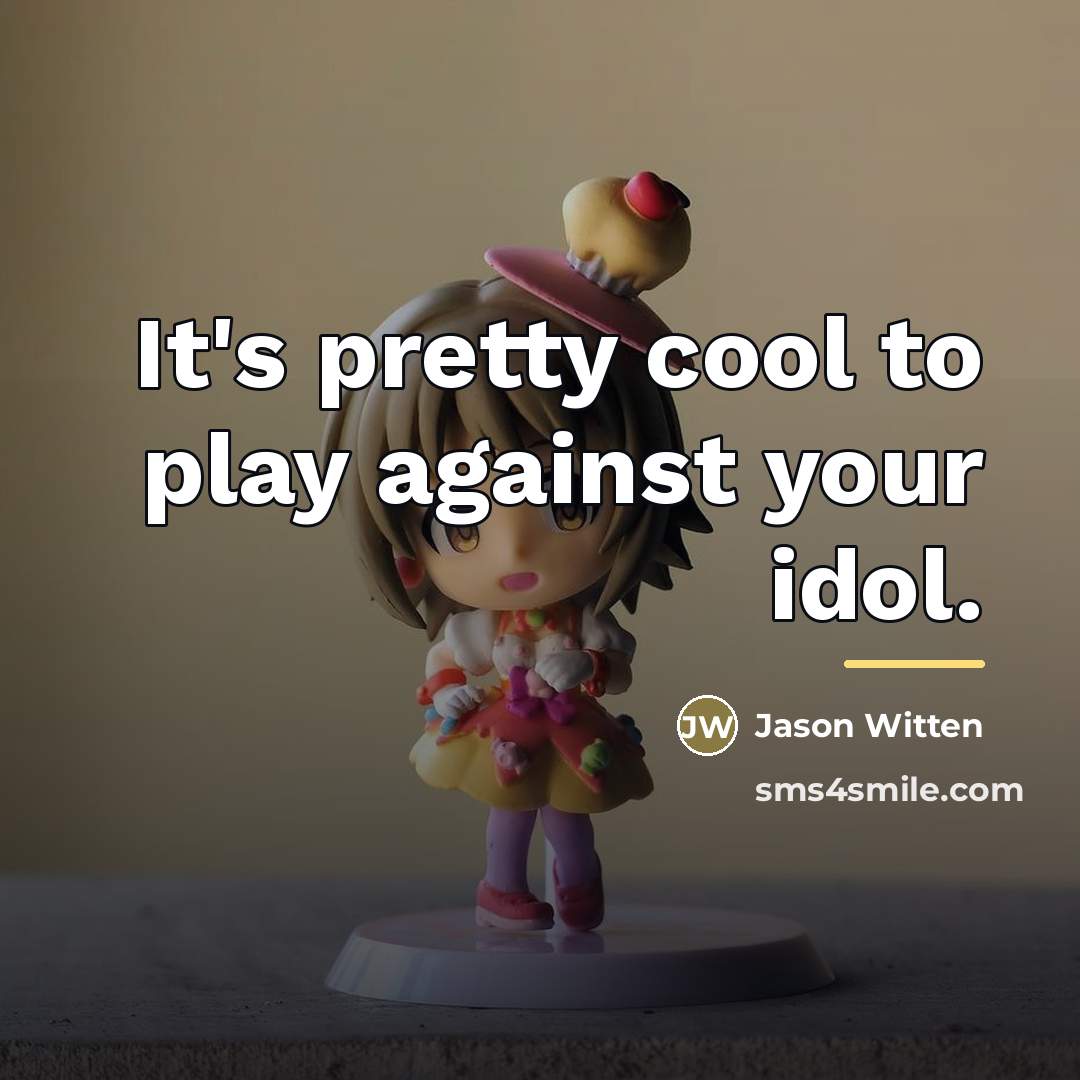 “It's pretty cool to play against your idol.…” quote by Jason Witten