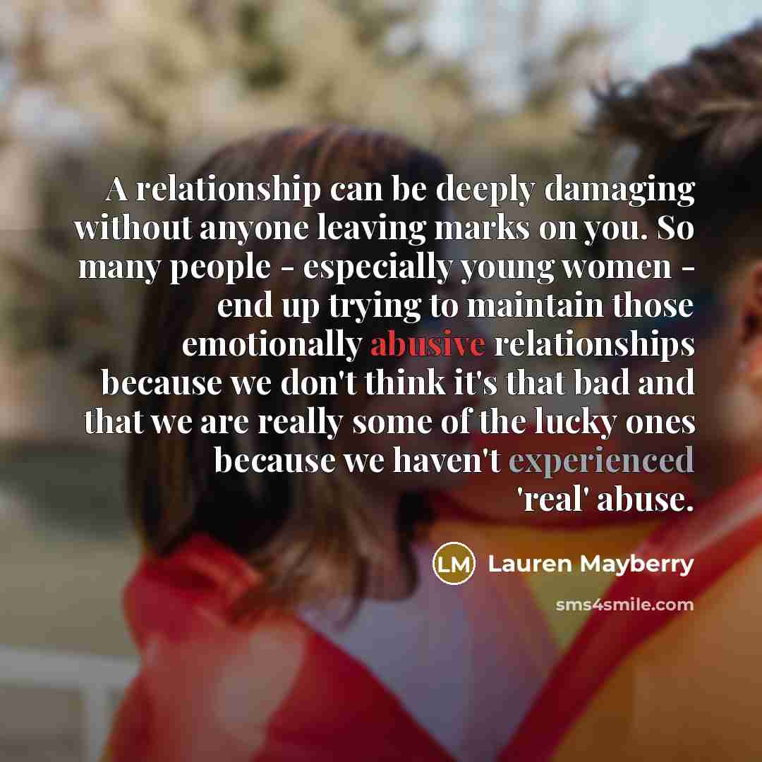 “A relationship can be deeply damaging without anyone leaving marks…” quote by Lauren Mayberry