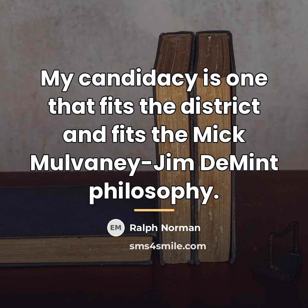 “My candidacy is one that fits the district and fits…” quote by Ralph Norman