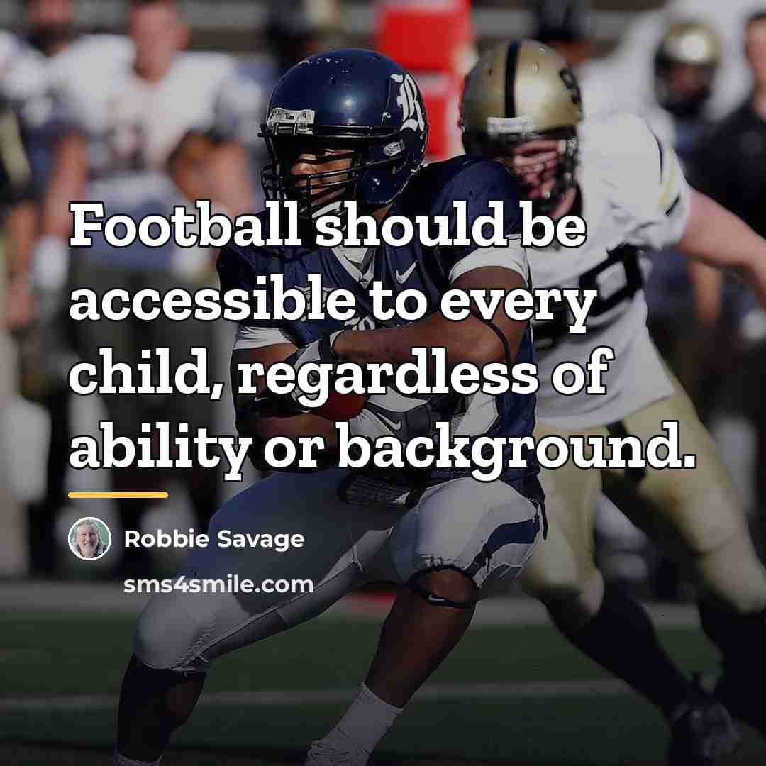 “Football should be accessible to every child, regardless of ability…” quote by Robbie Savage