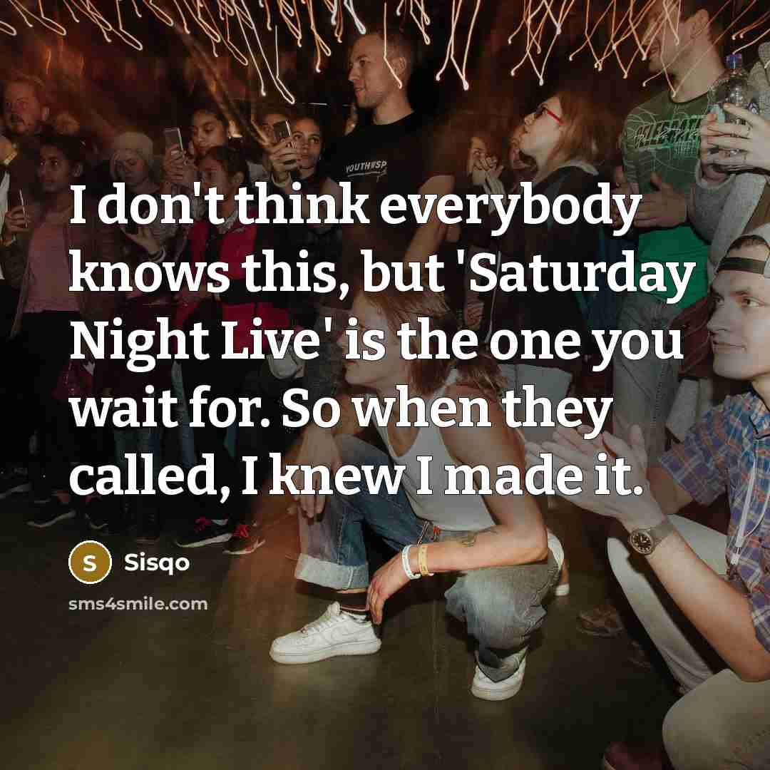 “I don't think everybody knows this, but 'Saturday Night Live'…” quote by Sisqo
