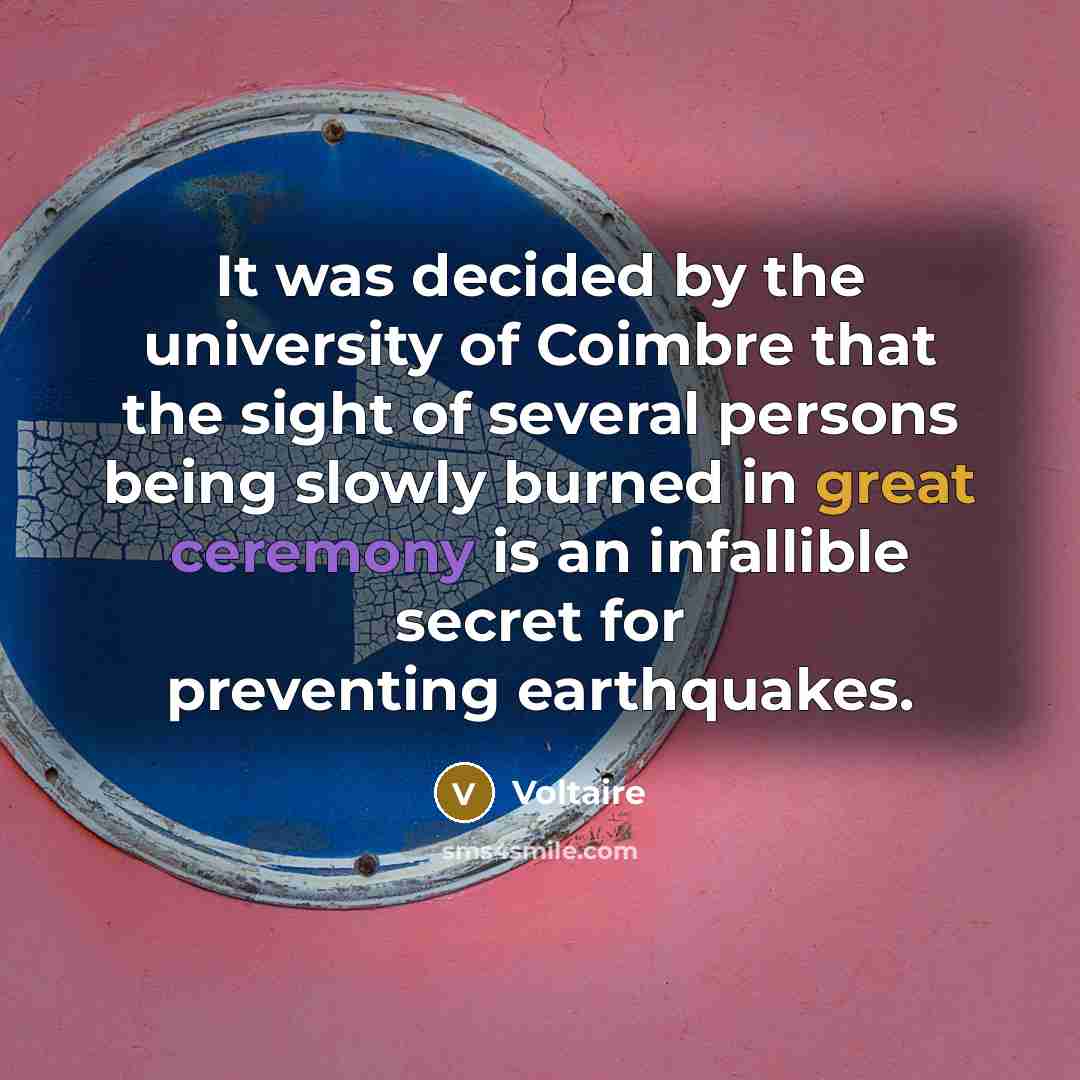 “It was decided by the university of Coimbre that the…” quote by Voltaire