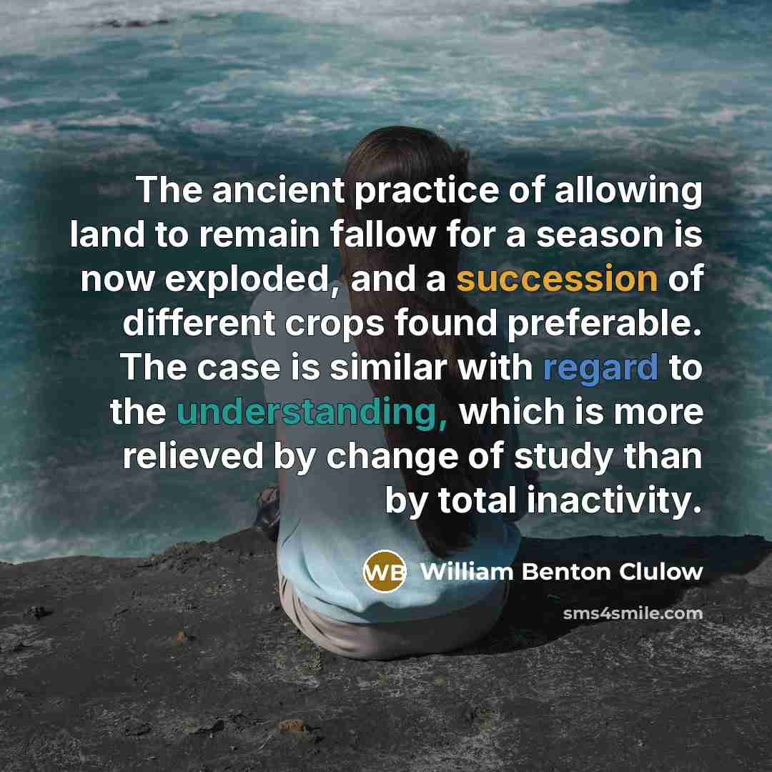 “The ancient practice of allowing land to remain fallow for…” quote by William Benton Clulow