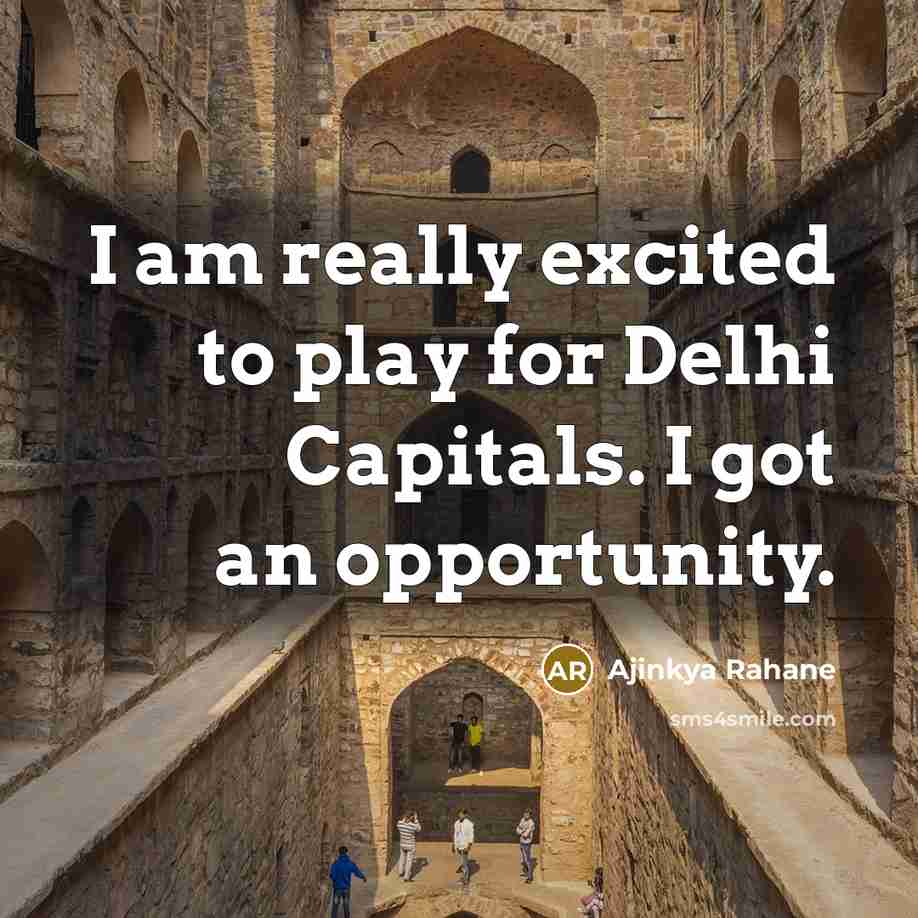 “I am really excited to play for Delhi Capitals. I…” quote by Ajinkya Rahane