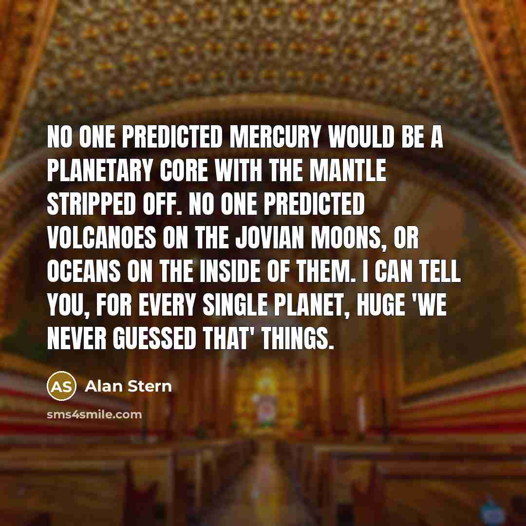 “No one predicted Mercury would be a planetary core with…” quote by Alan Stern