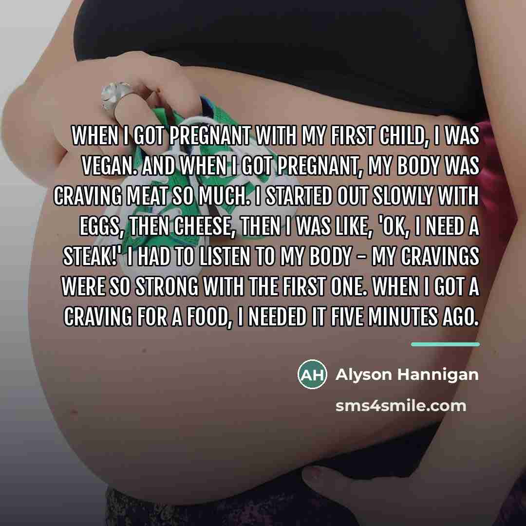 “When I got pregnant with my first child, I was…” quote by Alyson Hannigan