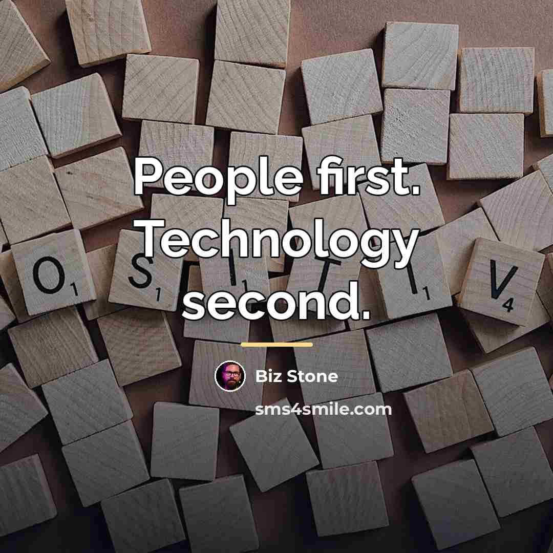 “People first. Technology second.…” quote by Biz Stone