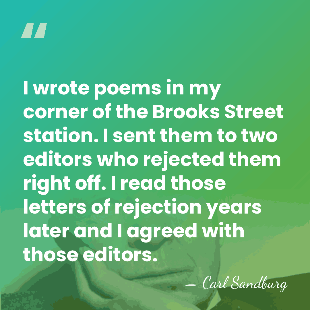 I wrote poems in my corner of the Brooks Street station. I&hellip; - Carl Sandburg