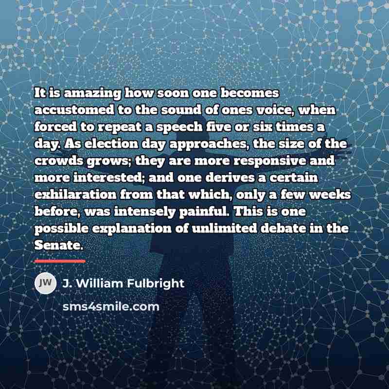 “It is amazing how soon one becomes accustomed to the…” quote by J. William Fulbright