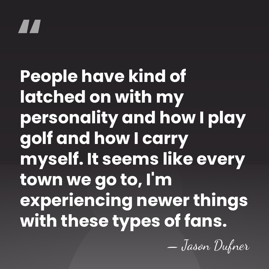 People have kind of latched on with my personality and how I&hellip; - Jason Dufner