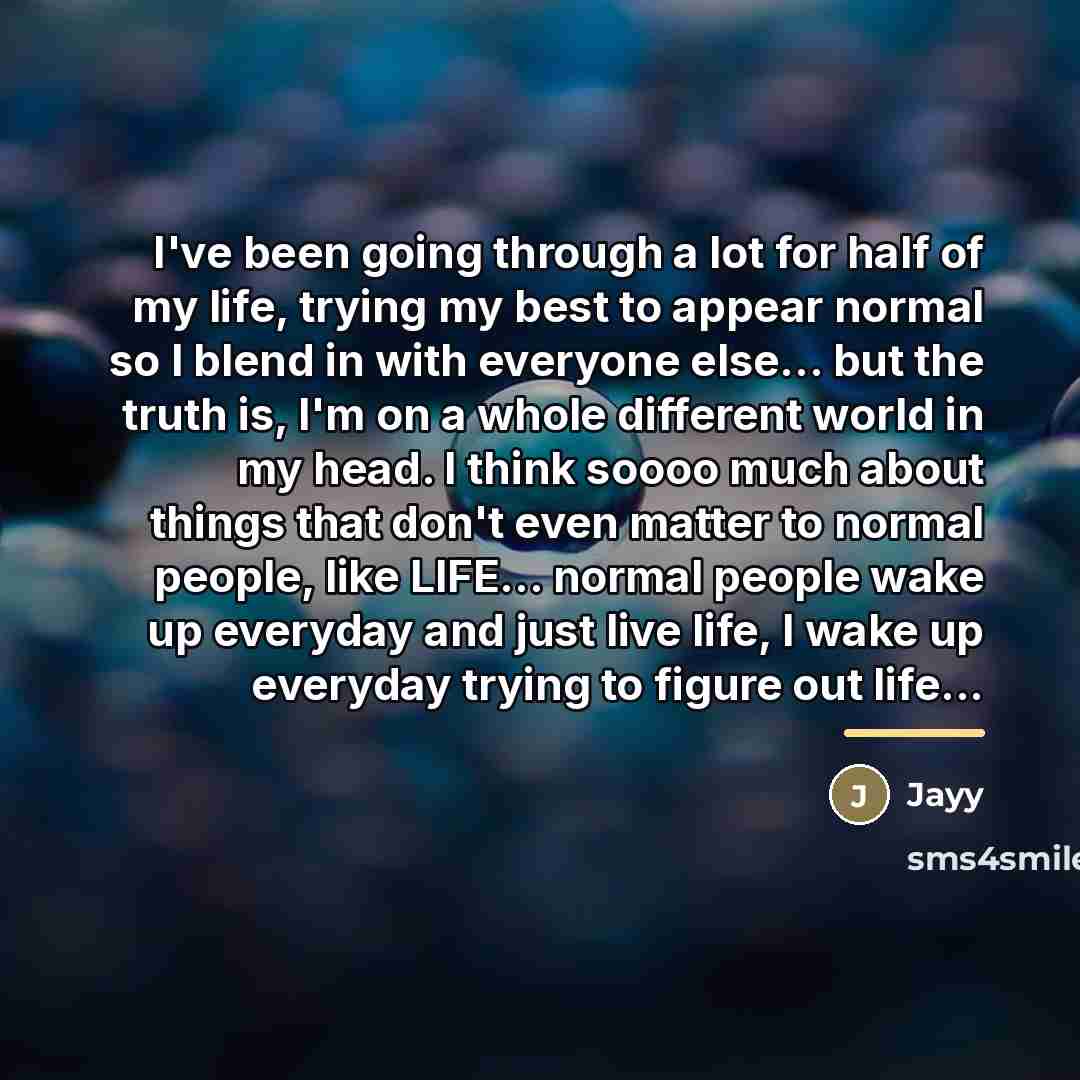 “I've been going through a lot for half of my…” quote by Jayy