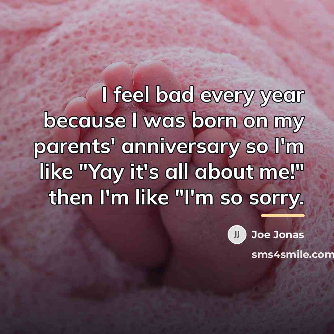 “I feel bad every year because I was born on…” quote by Joe Jonas
