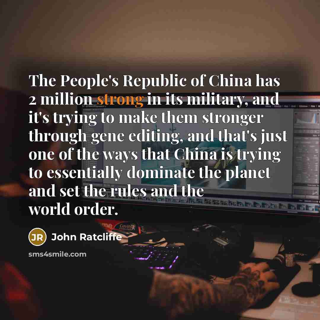 “The People's Republic of China has 2 million strong in…” quote by John Ratcliffe