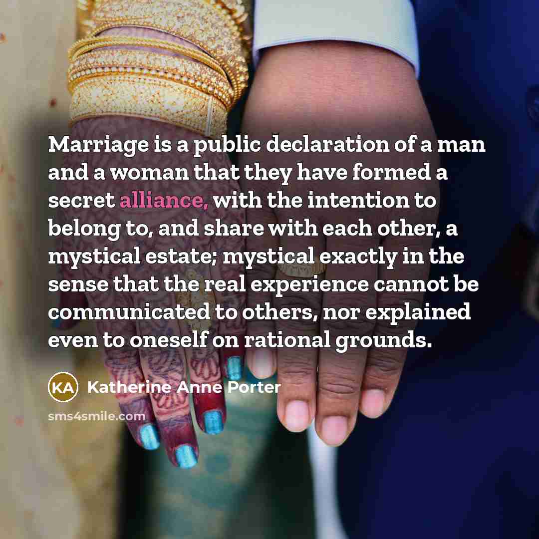 “Marriage is a public declaration of a man and a…” quote by Katherine Anne Porter