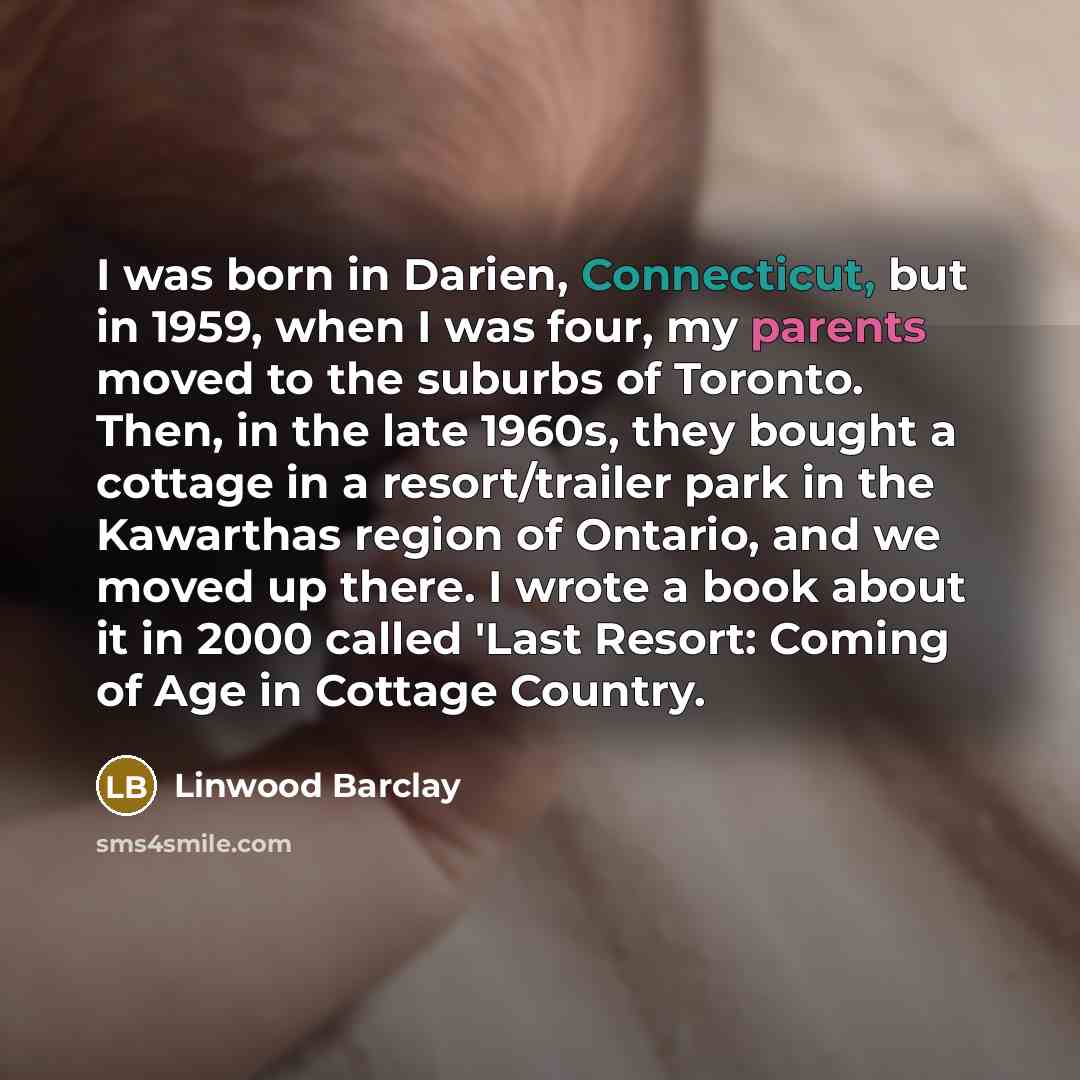 “I was born in Darien, Connecticut, but in 1959, when…” quote by Linwood Barclay