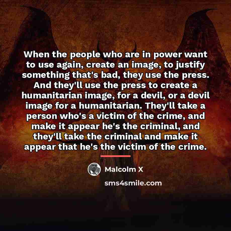 “When the people who are in power want to use…” quote by Malcolm X