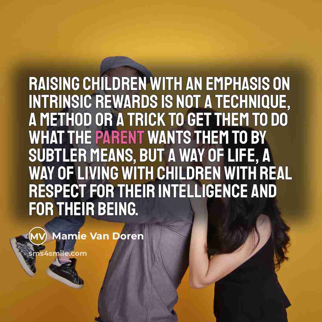 “Raising children with an emphasis on intrinsic rewards is not…” quote by Mamie Van Doren