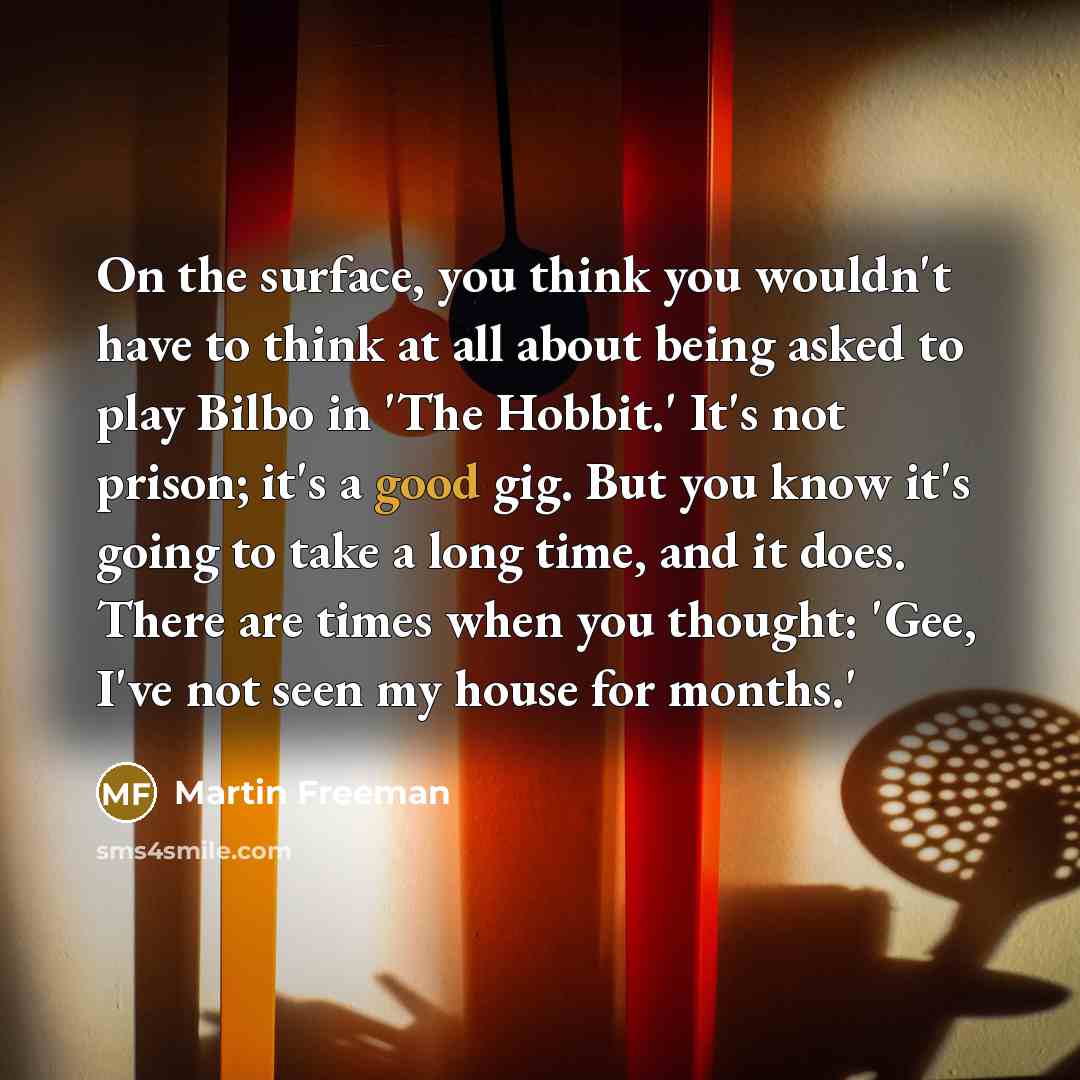 “On the surface, you think you wouldn't have to think…” quote by Martin Freeman