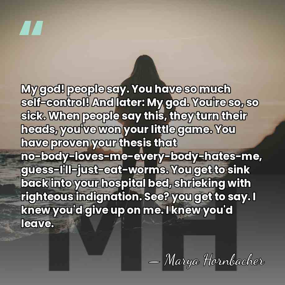 My god! people say. You have so much self-control! And later: My&hellip; - Marya Hornbacher