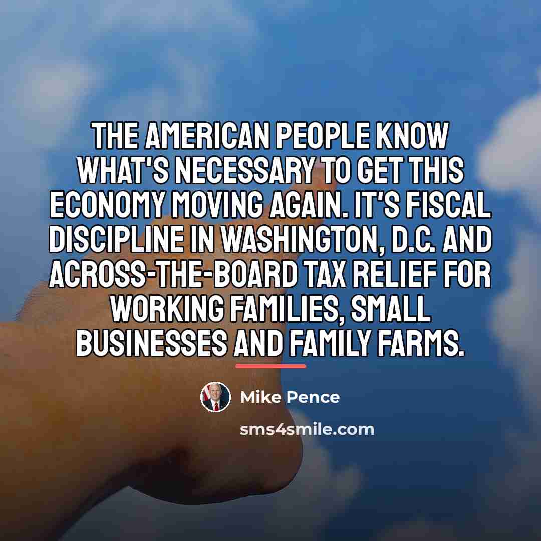 “The American people know what's necessary to get this economy…” quote by Mike Pence