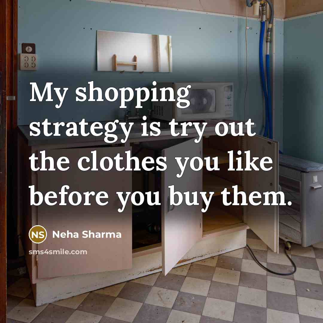“My shopping strategy is try out the clothes you like…” quote by Neha Sharma