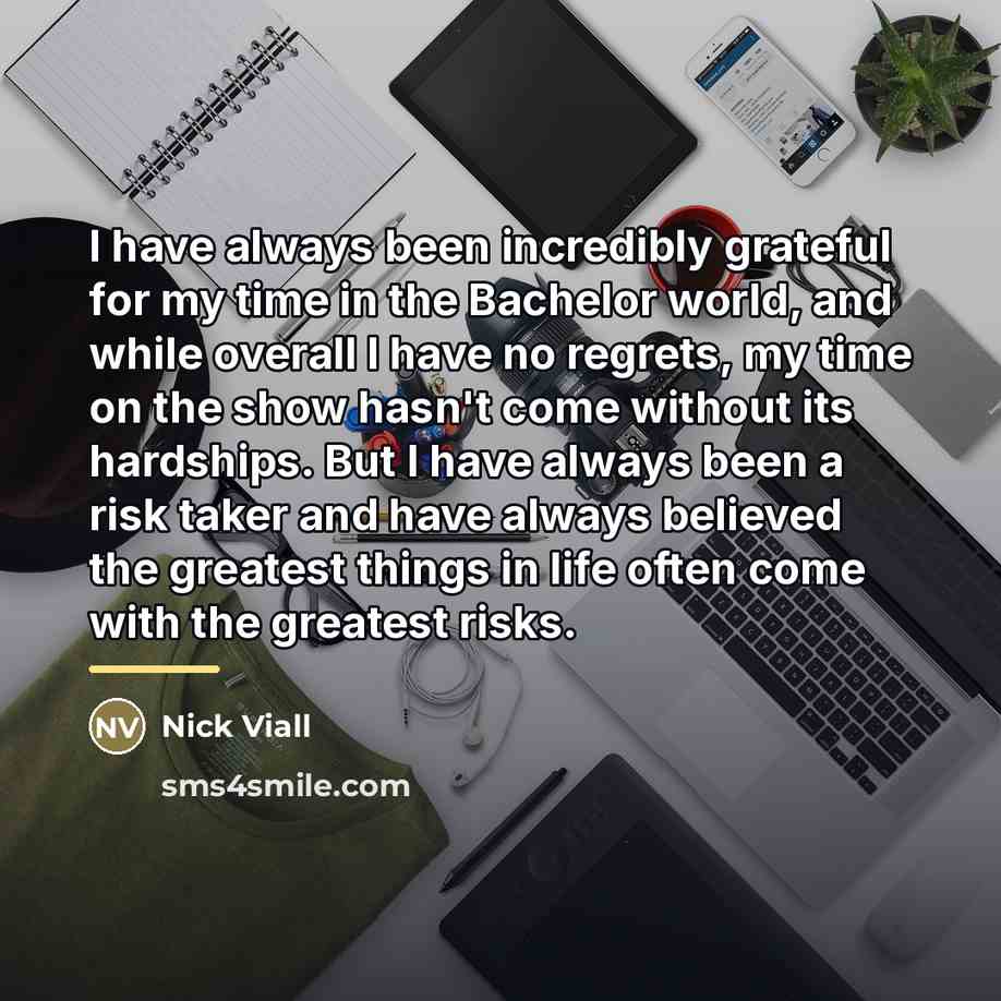 “I have always been incredibly grateful for my time in…” quote by Nick Viall