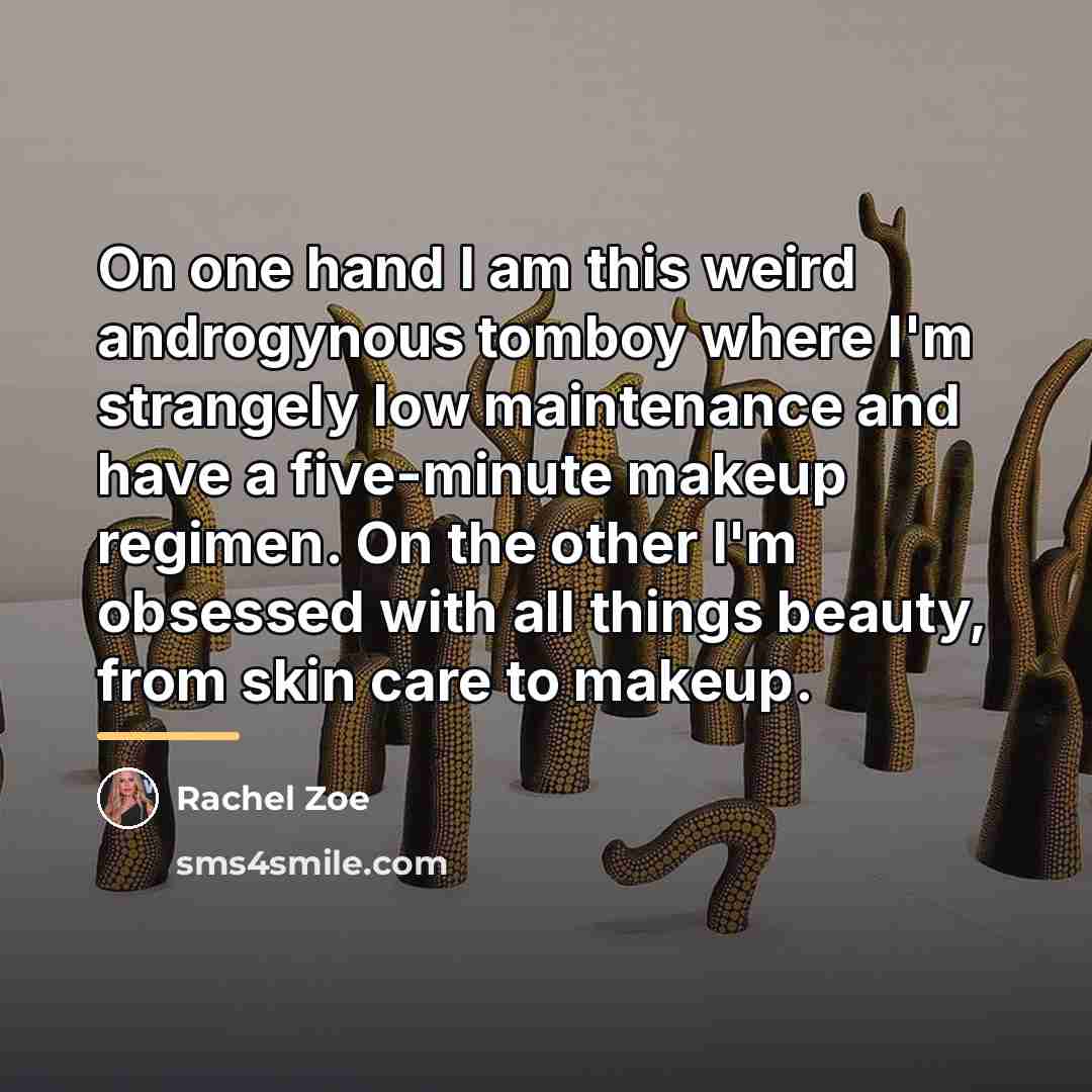 “On one hand I am this weird androgynous tomboy where…” quote by Rachel Zoe