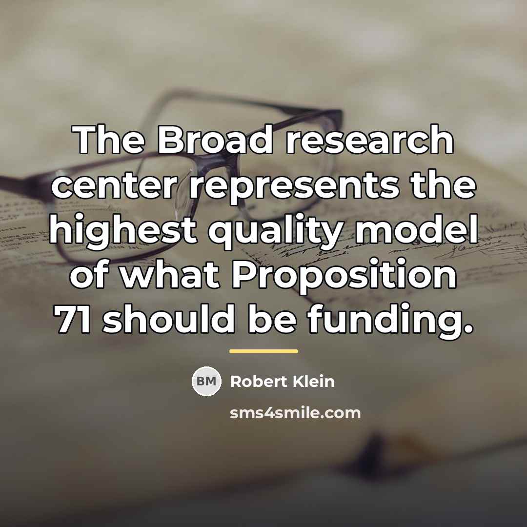 “The Broad research center represents the highest quality model of…” quote by Robert Klein