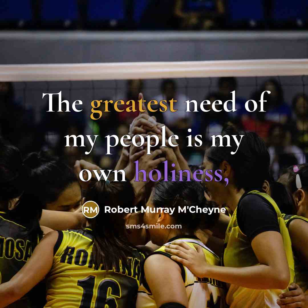 “The greatest need of my people is my own holiness,…” quote by Robert Murray M'Cheyne