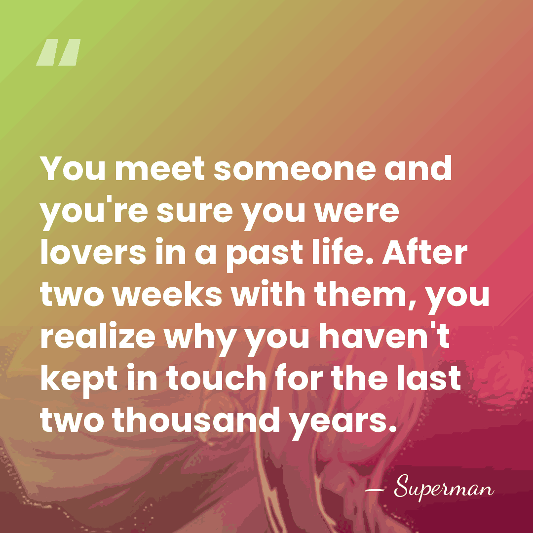 You meet someone and you're sure you were lovers in a past&hellip; - Superman