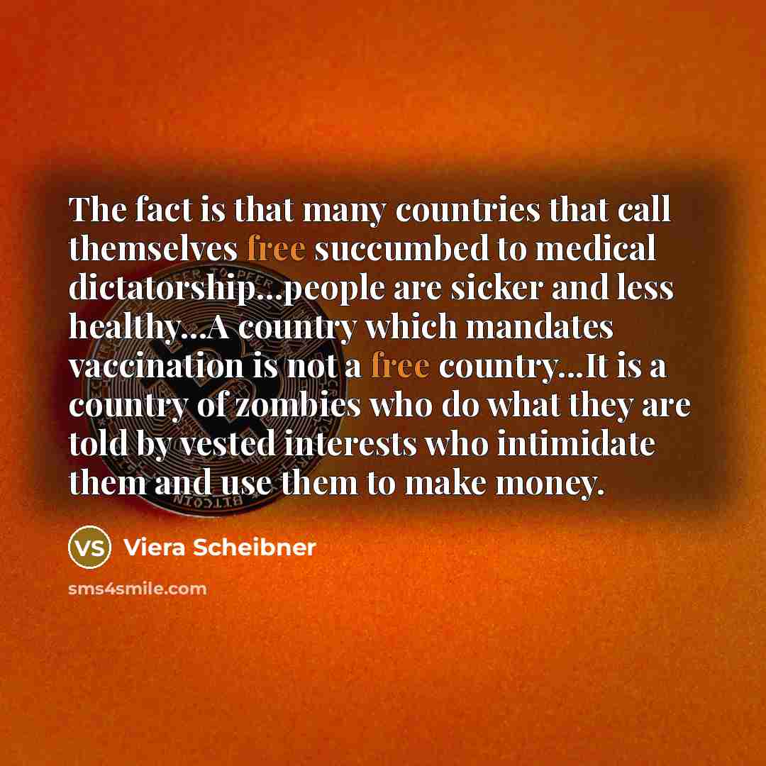 “The fact is that many countries that call themselves free…” quote by Viera Scheibner