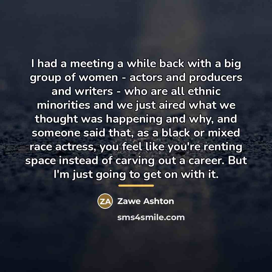 “I had a meeting a while back with a big…” quote by Zawe Ashton