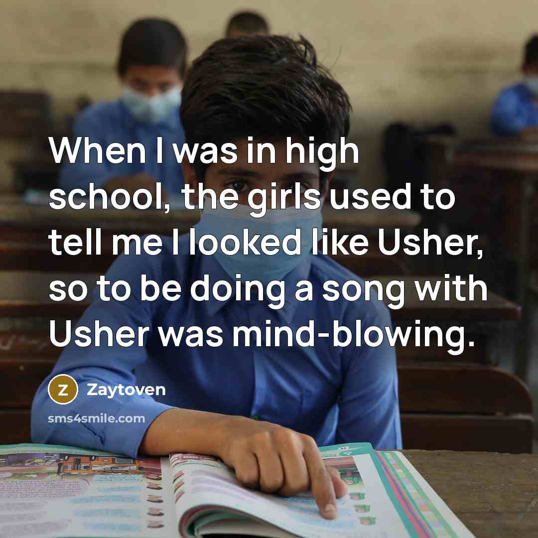 “When I was in high school, the girls used to…” quote by Zaytoven