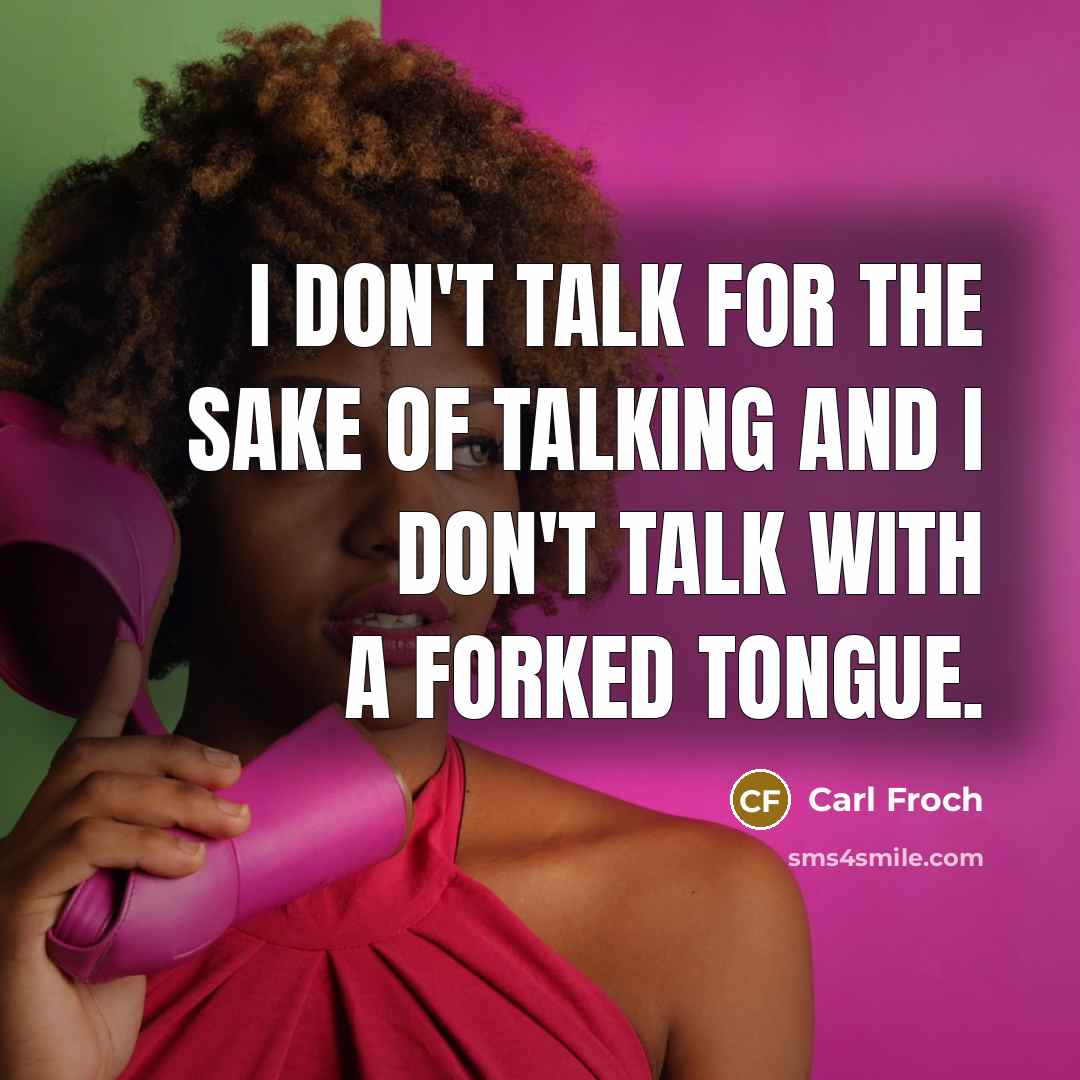 “I don't talk for the sake of talking and I…” quote by Carl Froch