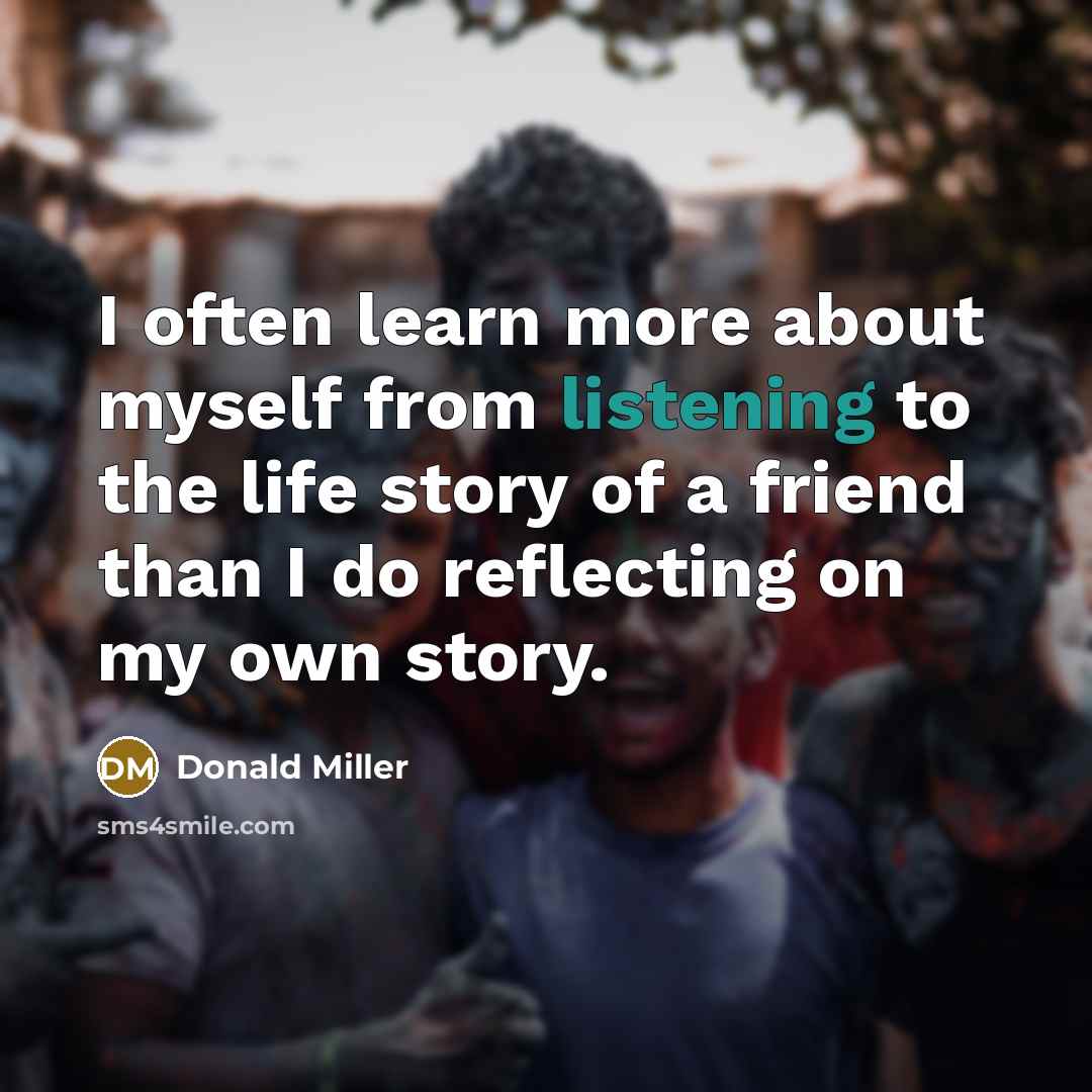 “I often learn more about myself from listening to the…” quote by Donald Miller