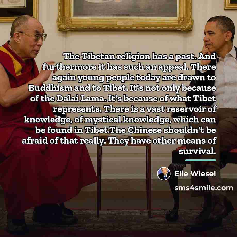 “The Tibetan religion has a past. And furthermore it has…” quote by Elie Wiesel