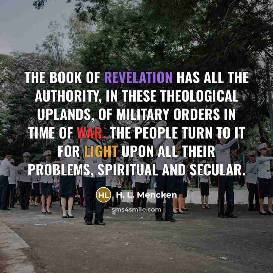 “The Book of Revelation has all the authority, in these…” quote by H. L. Mencken