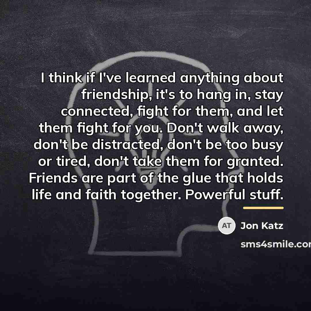 “I think if I've learned anything about friendship, it's to…” quote by Jon Katz