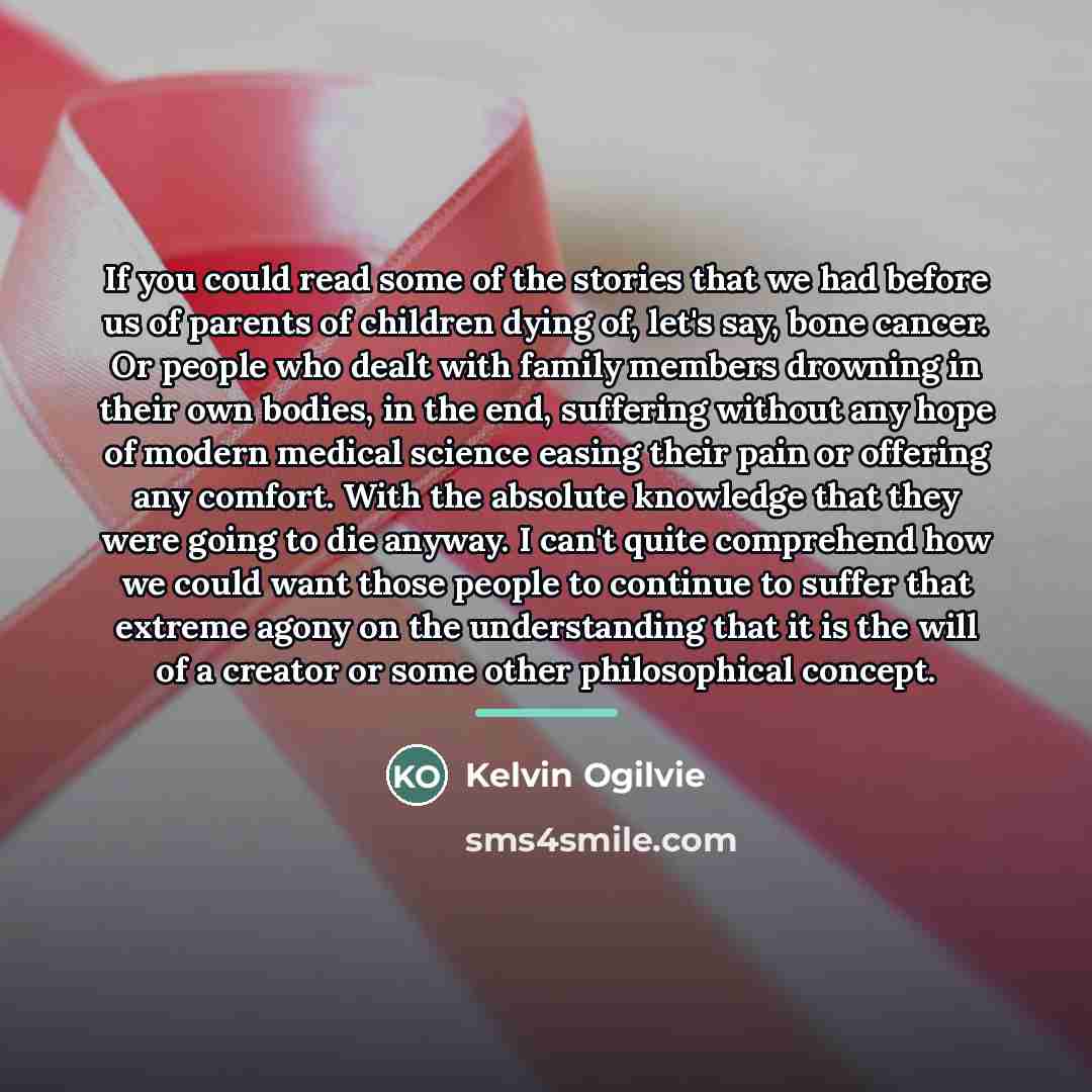 “If you could read some of the stories that we…” quote by Kelvin Ogilvie