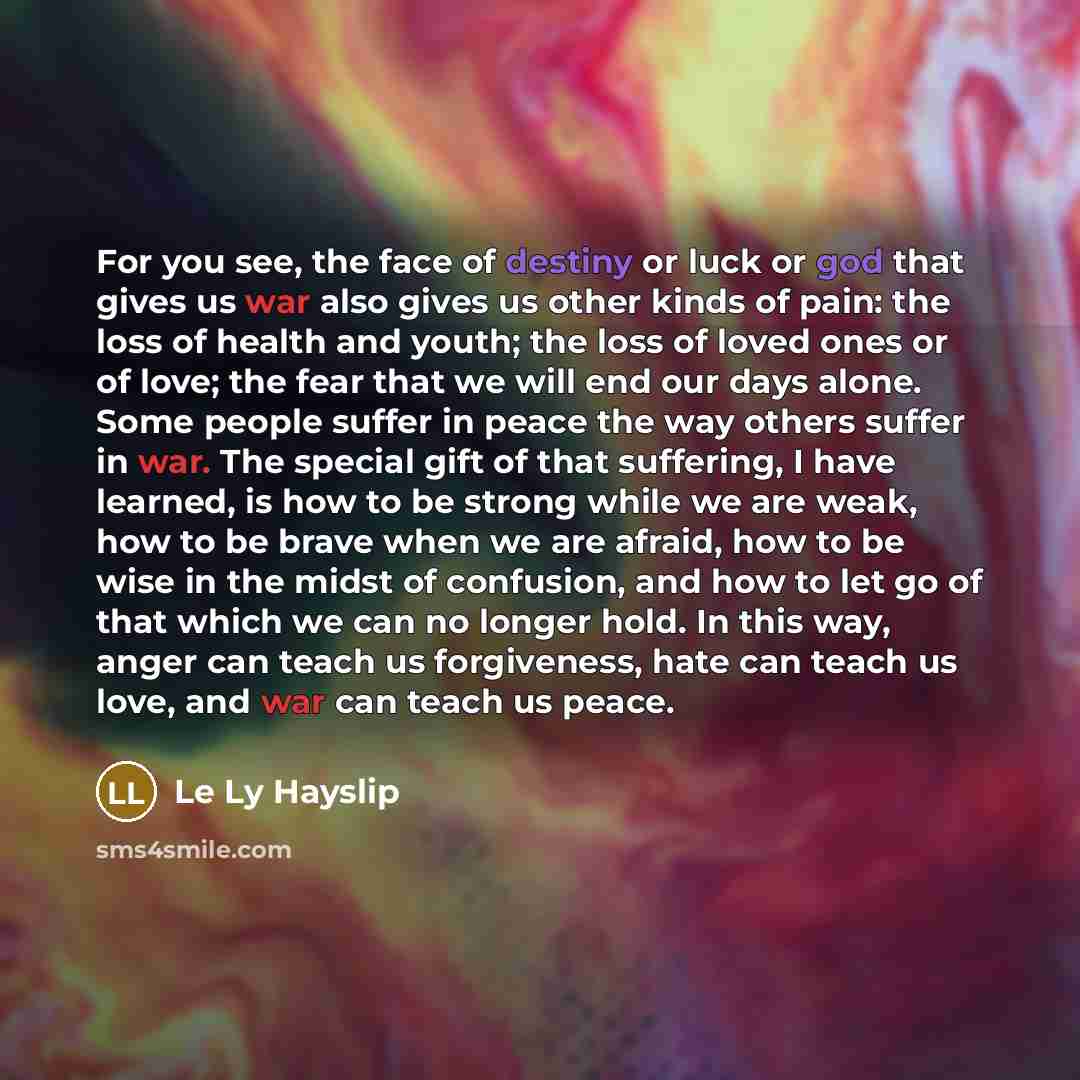 “For you see, the face of destiny or luck or…” quote by Le Ly Hayslip