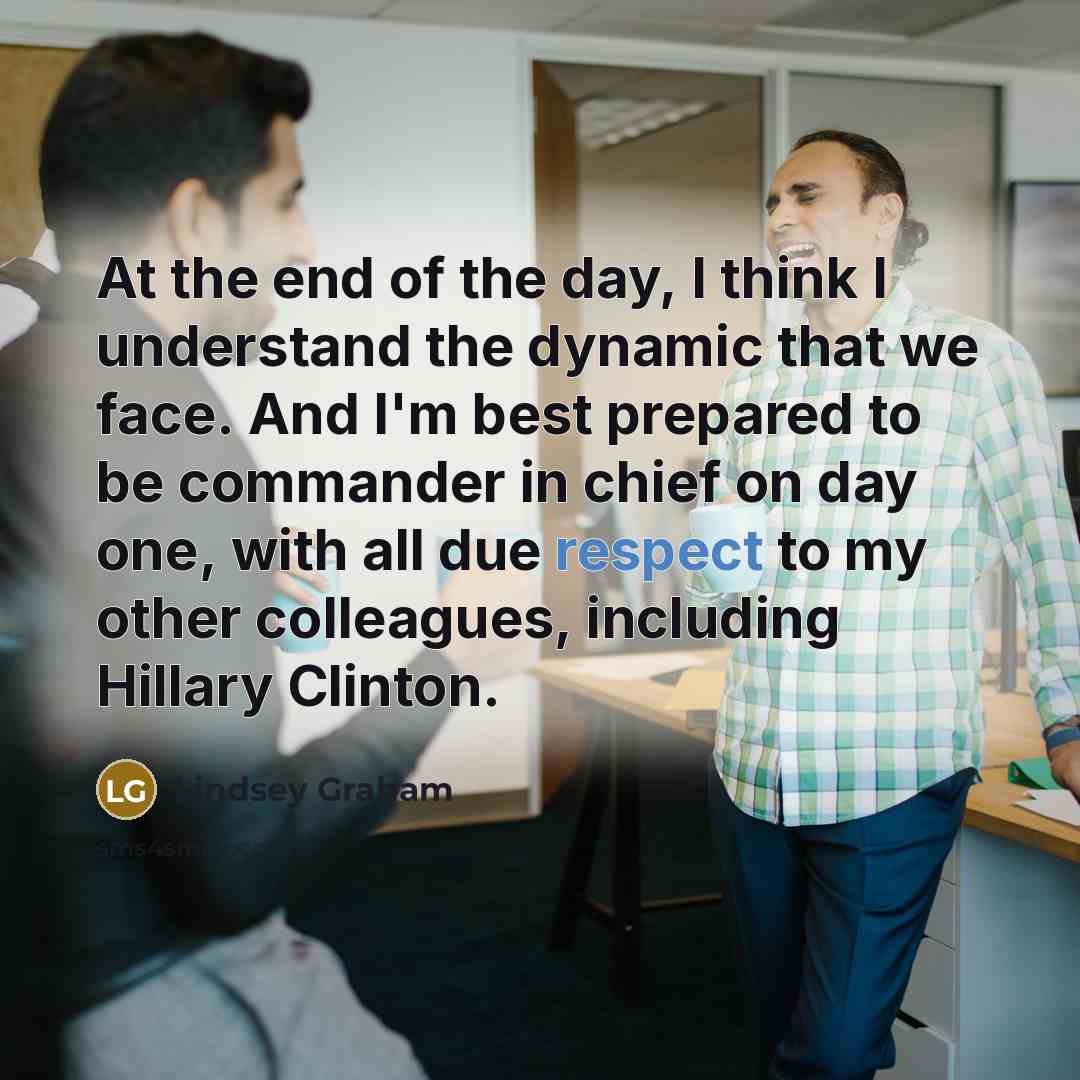 “At the end of the day, I think I understand…” quote by Lindsey Graham