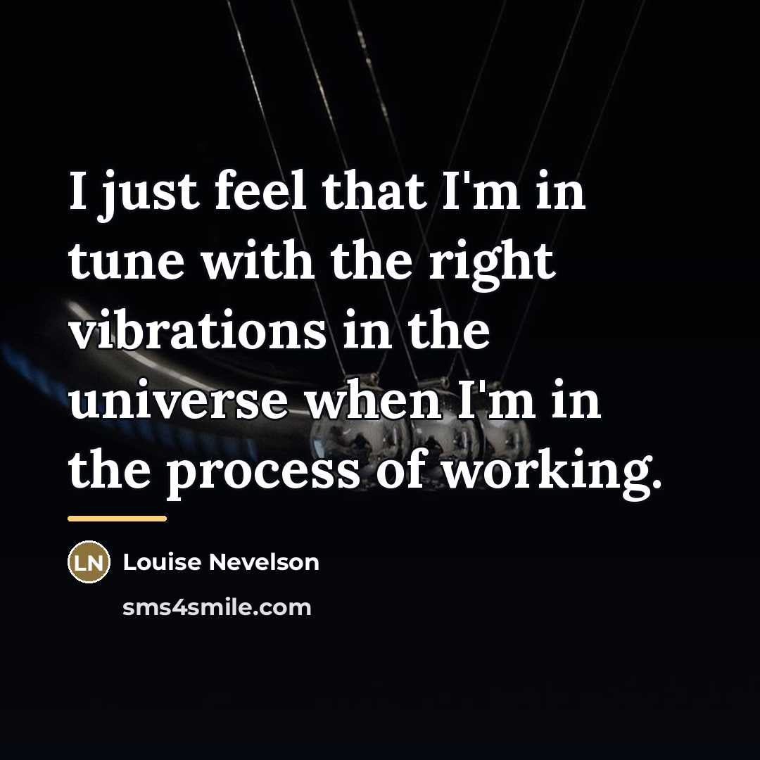 “I just feel that I'm in tune with the right…” quote by Anonymous