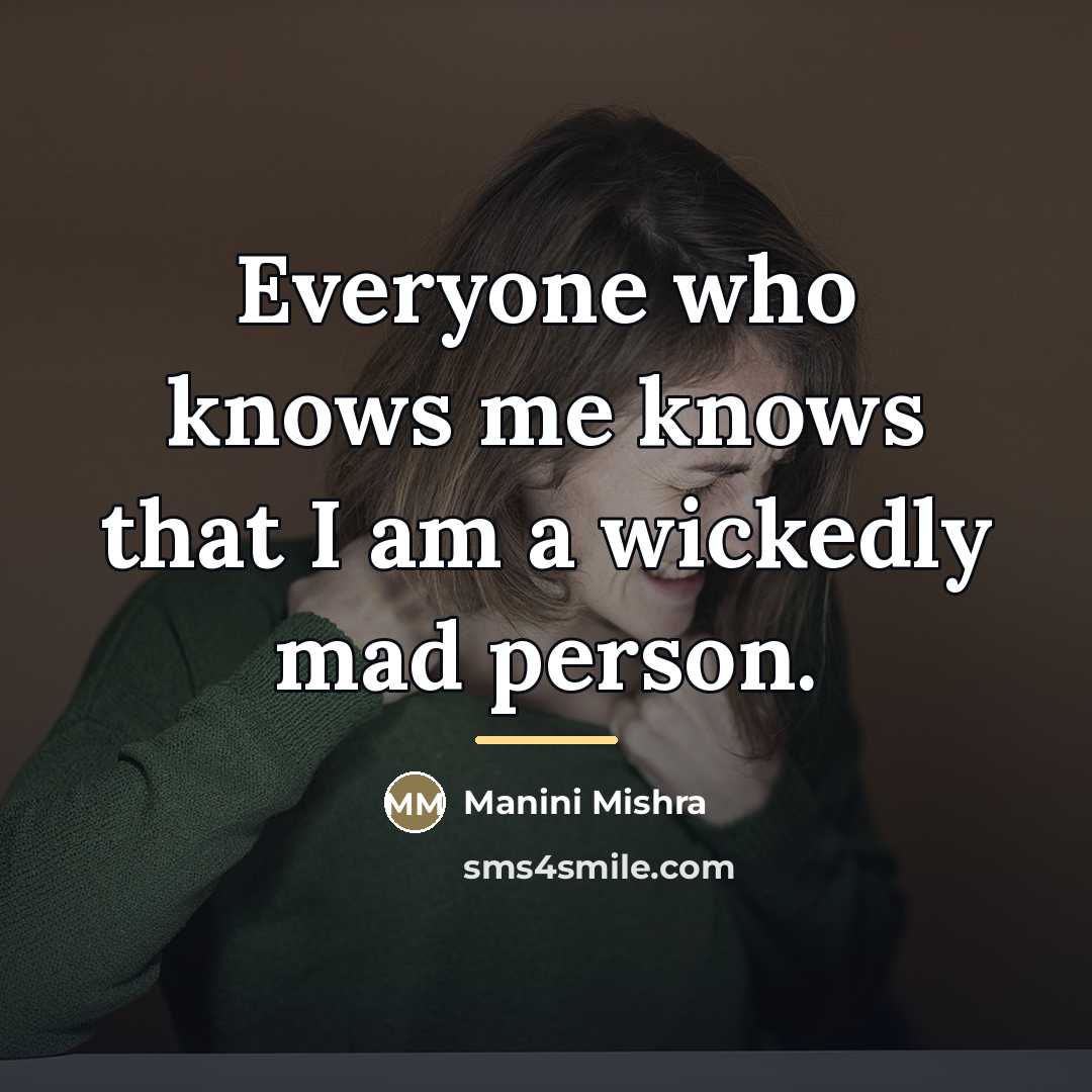 “Everyone who knows me knows that I am a wickedly…” quote by Manini Mishra