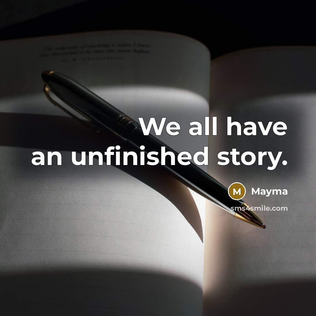 “We all have an unfinished story.…” quote by Mayma