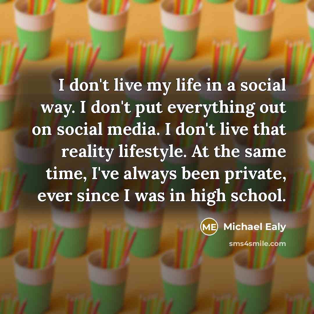 “I don't live my life in a social way. I…” quote by Michael Ealy