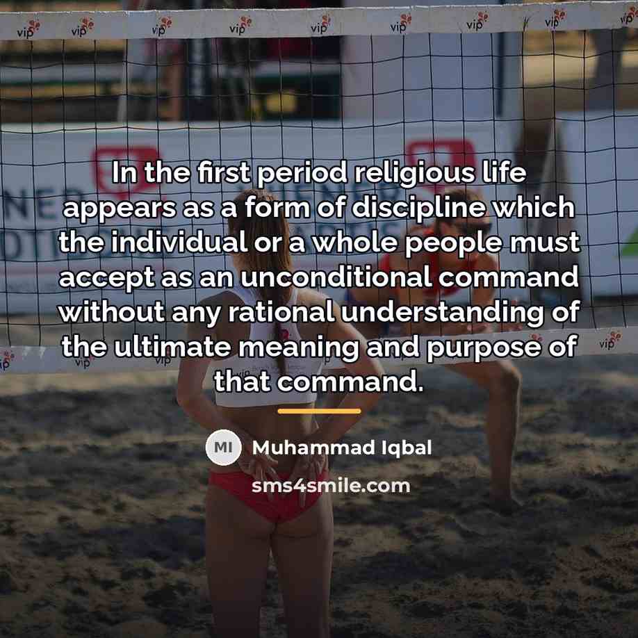 “In the first period religious life appears as a form…” quote by Muhammad Iqbal