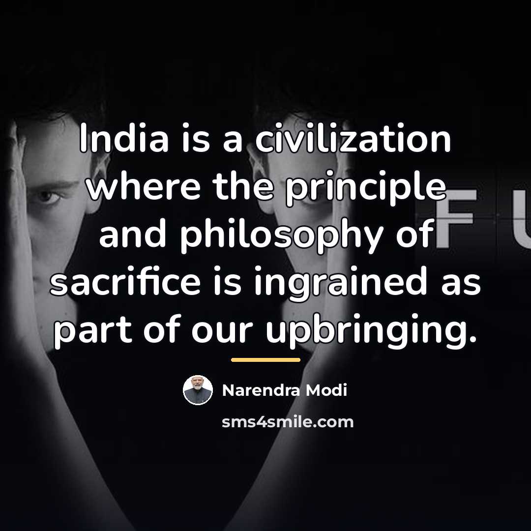“India is a civilization where the principle and philosophy of…” quote by Narendra Modi