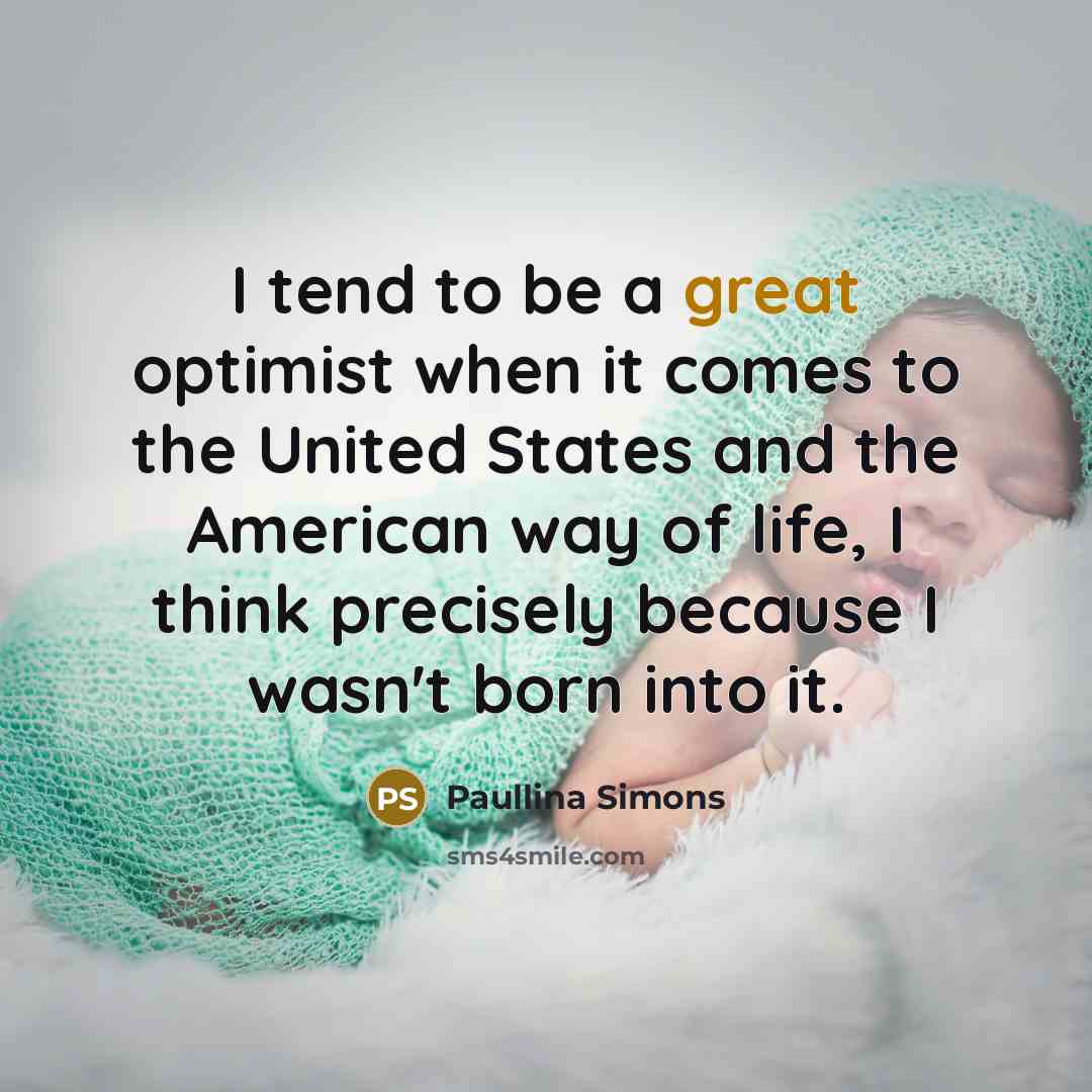 “I tend to be a great optimist when it comes…” quote by Paullina Simons